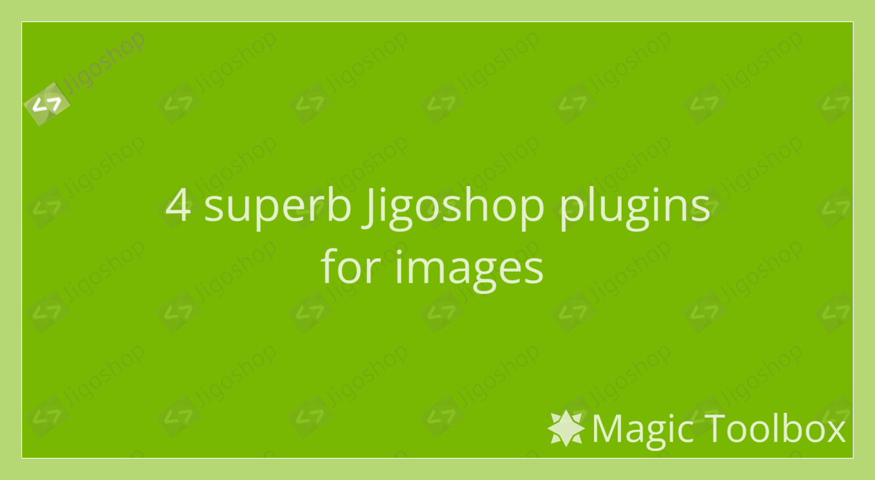4 Superb Jigoshop Plugins For Images - Magic Toolbox